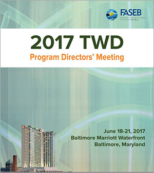 2017 TWD Program Directors' Meeting: June 18-21, 2017. Baltimore Marriott Waterfront. Baltimore, Maryland